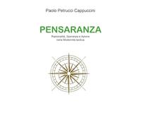 Pensaranza. Razionalità, speranza e azione nella modernità tardiva