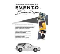 Pensare a tutto per il tuo evento - de Siena Barbara