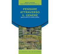 Pensare attraverso il genere. Approcci plurimi tra scienza e politica - Le...