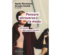 Pensare attraverso la moda. Una guida agli autori classici