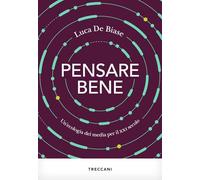 Pensare bene. Un'ecologia dei media per il XXI secolo