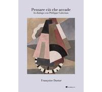 Pensare ciò che accade. In dialogo con Philippe Cabestan