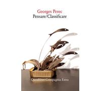 PENSARE/CLASSIFICARE - Perec Georges - 2024 - Quodlibet
