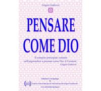 Pensare come Dio. Il compito principale consiste nell'apprendere e pensare come Dio, il Creatore