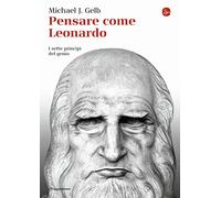 Pensare come Leonardo. I sette princìpi del genio