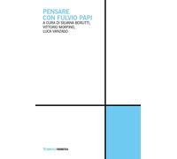 Pensare con Fulvio Papi - Borutti Silvana