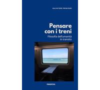 Pensare con i treni: Filosofia dell'umanità in transito: 13