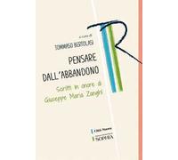 Pensare dall'abbandono. Scritti in onore di Giuseppe Maria Zanghí