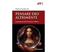 Pensare Dio altrimenti. La proposta del monismo relativo