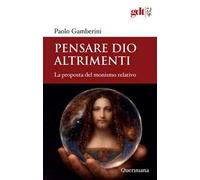 Pensare Dio altrimenti. La proposta del monismo relativo