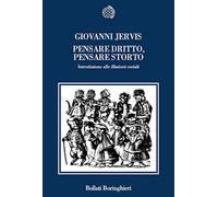 Pensare dritto, pensare storto. Introduzione alle illusioni sociali