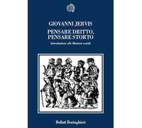 Pensare dritto, pensare storto. Introduzione alle illusioni sociali