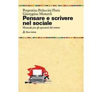Pensare e scrivere nel sociale. Manuale per gli operatori del settore