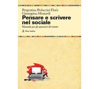 Pensare e scrivere nel sociale. Manuale per gli operatori del settore