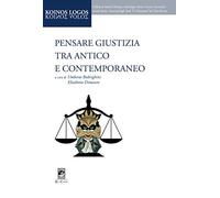 Pensare giustizia tra antico e contemporaneo. Ediz. per la scuola