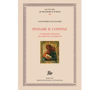 Pensare il confine. Vladimiro Zabughin tra Oriente e Occidente - Giovanard...