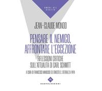 Pensare il nemico, affrontare l'eccezione. Riflessioni critiche s