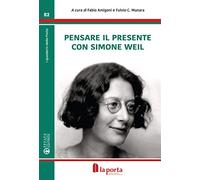 Pensare con il presente con Simone Weil