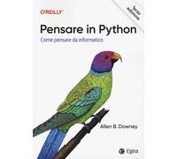 Pensare in Python. Come pensare da informatico [Paperback] [Mar 06, 2025] Downey