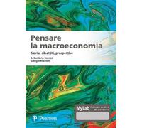Pensare la macroeconomia. Storia, dibattiti, prospettive