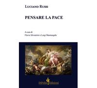 Pensare la pace - Russi Luciano