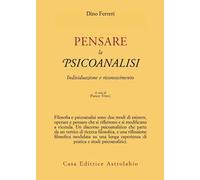 Pensare la psicoanalisi. Individuazione e riconoscimento