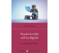 Pensare la realtà nell'era digitale. Una prospettiva filosofica [Paperback] Pezz
