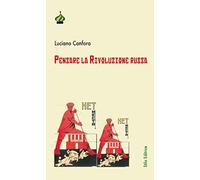 Pensare la rivoluzione russa. Ediz. ampliata