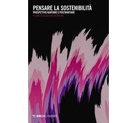 Pensare la sostenibilità. Prospettive kantiane e postkantiane