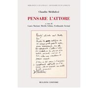 Libri Claudio Meldolesi - Pensare L'Attore