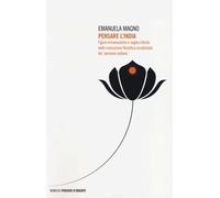 Pensare l'India. Figure ermeneutiche e soglie critiche nella costruzione f...