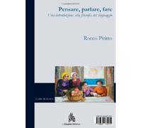 Pensare, parlare, fare. Una introduzione alla filosofia del linguaggio