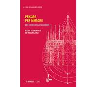 Pensare per immagini. Arte e simbolo nel Rinascimento. Alcune testimonianze dai musei milanesi