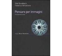 Pensare per immagini. Tra scienza e arte