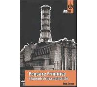 Pensare primitivo. Elementi di una catastrofe