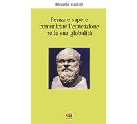 Pensare, sapere, comunicare l'educazione nella sua globalità