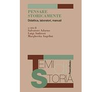 Pensare storicamente. Didattica, laboratori, manuali