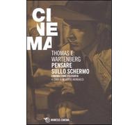 Pensare sullo schermo. Cinema come filosofia