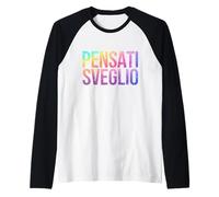 Pensati Sveglio Think Awake Divertente Italiano Maglia con Maniche Raglan