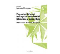 Pensatori minimi nella prima modernità filosofica e scientifica. Mersenne,...
