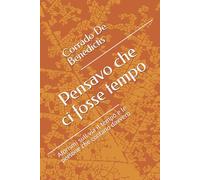 Pensavo che ci fosse tempo: Aforismi sull via il tempo e le persone che contano davvero