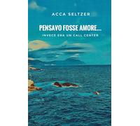 Pensavo fosse amore... Invece era un call center