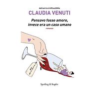 Pensavo fosse amore, invece era un caso umano