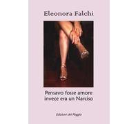 Pensavo fosse amore invece era un Narciso