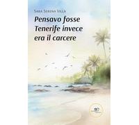 Pensavo fosse Tenerife, invece era il carcere