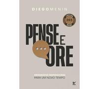 Pense e ore: Mensagens Inspiradoras Para um Novo Tempo