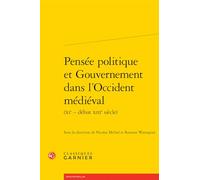 Pensée politique et gouvernement dans l'Occident médiéval (XIe - début XIIIe siècle): 66