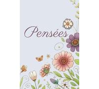 Pensées: Carnet de Notes, Journal et Cahier de Réflexions (Édition Printemps-Été)