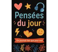 Pensées du jour: Un journal rien que pour moi
