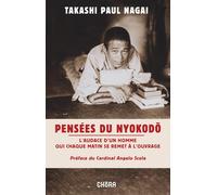 Pensées du Nyokodo. L'audace d'un homme qui chaque matin se remet à l'ouvrage [H